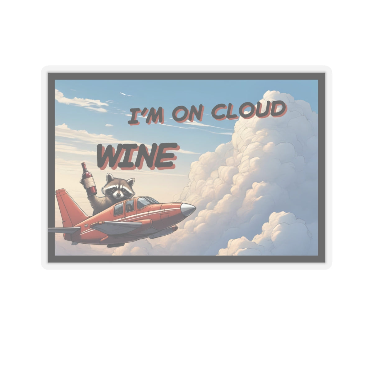 I'm on Cloud Wine Sticker