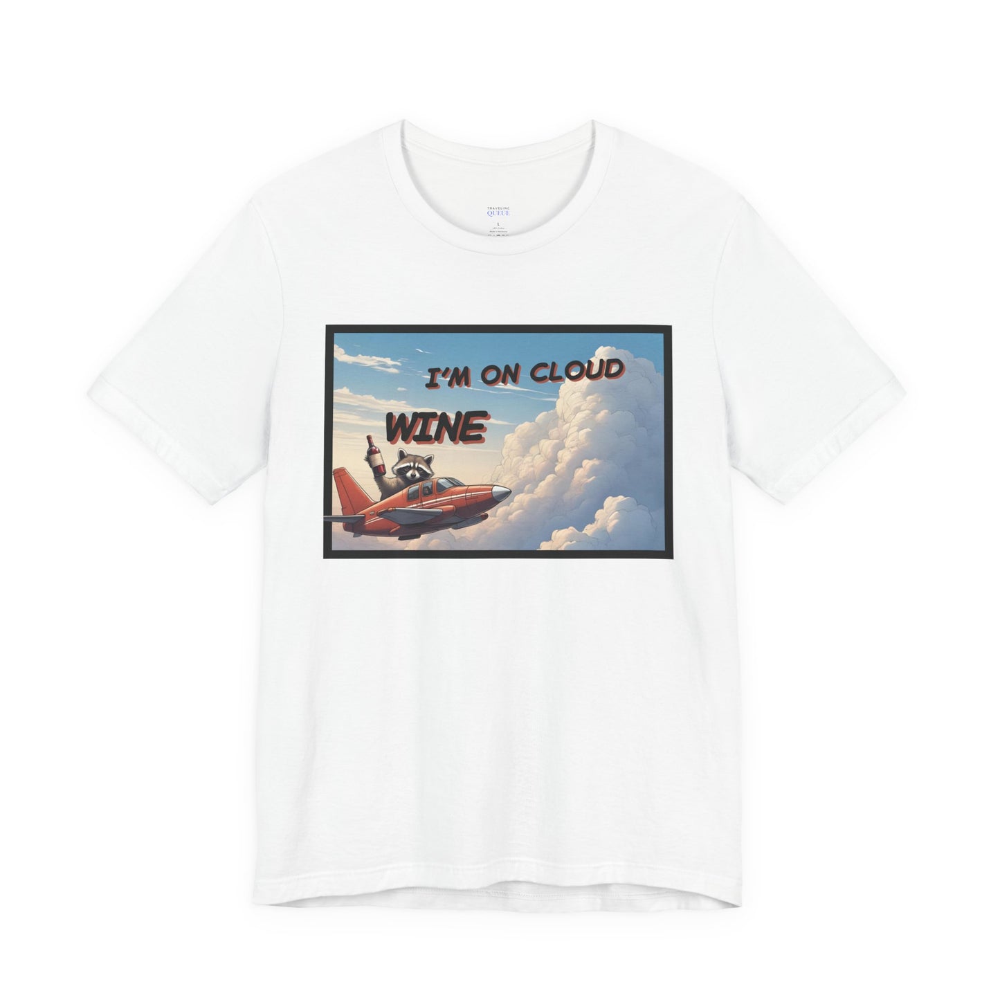 I'm on Cloud Wine T-Shirt