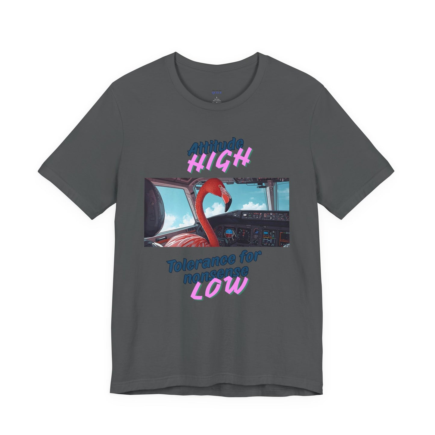 Attitude High, Tolerance for Nonsense Low T-Shirt