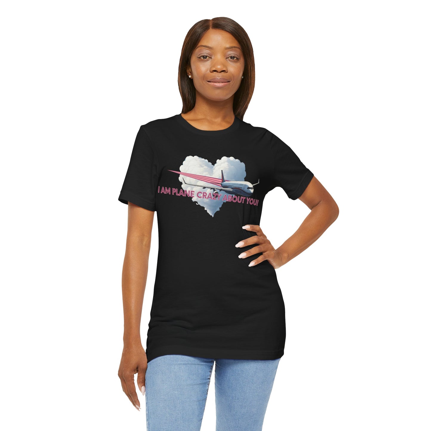 I am Plane Crazy About You! T-Shirt