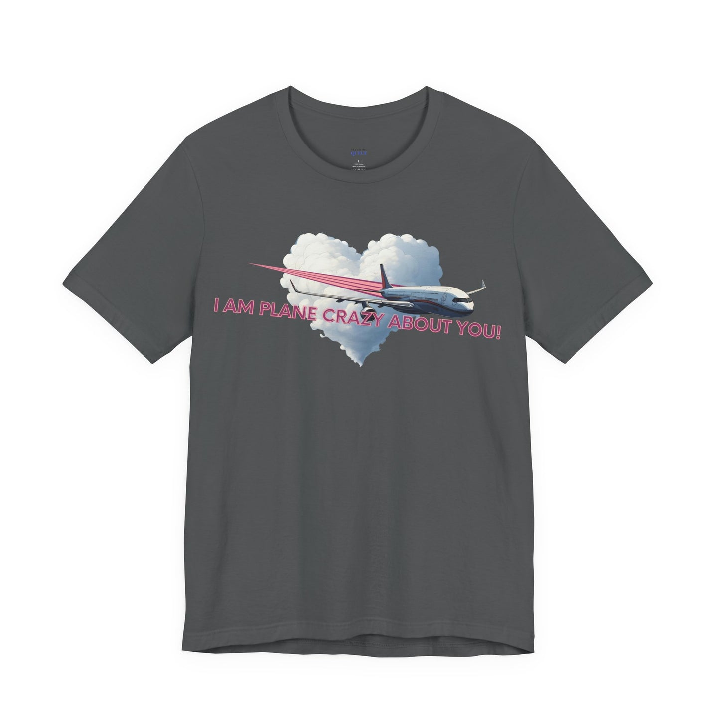 I am Plane Crazy About You! T-Shirt