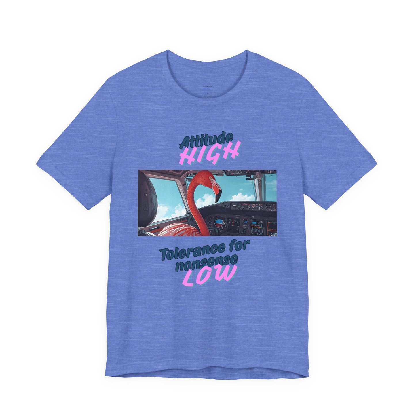 Attitude High, Tolerance for Nonsense Low T-Shirt