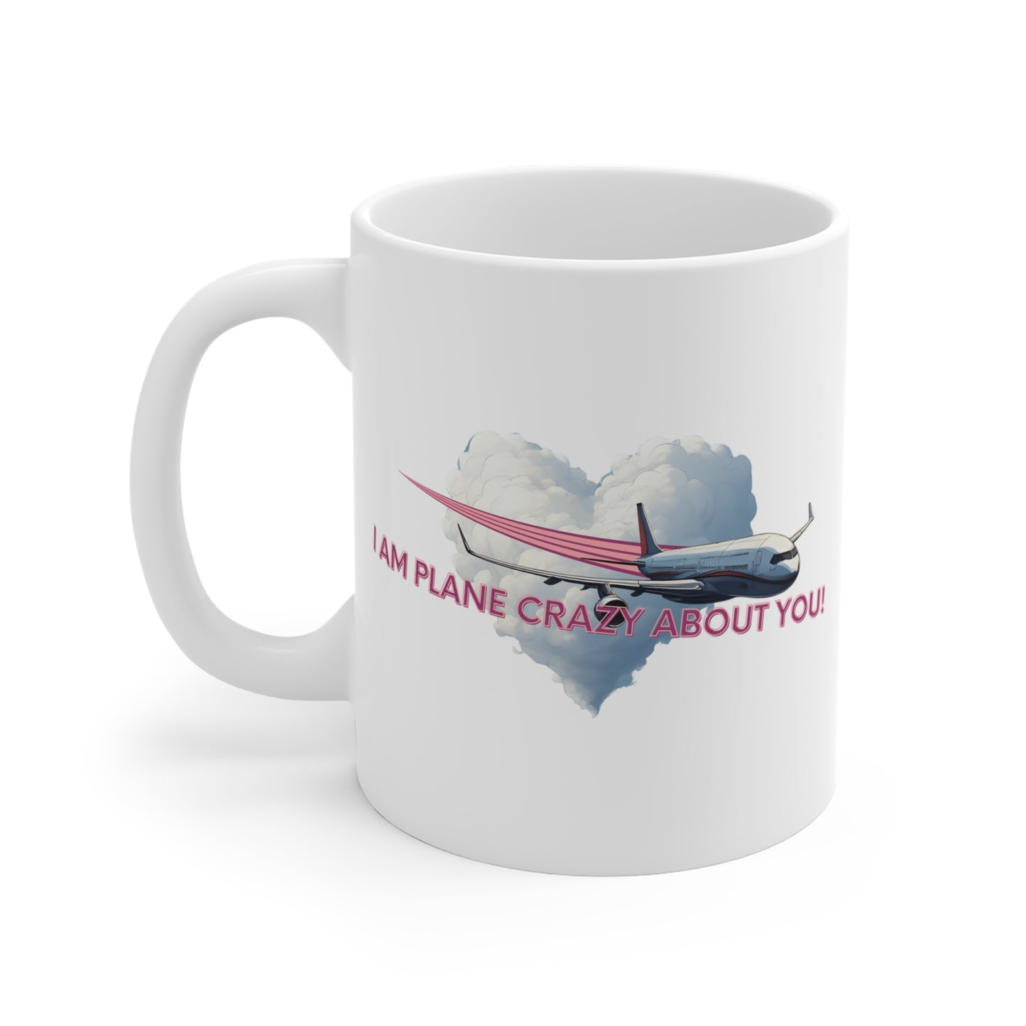 I am Plane Crazy About You! Mug
