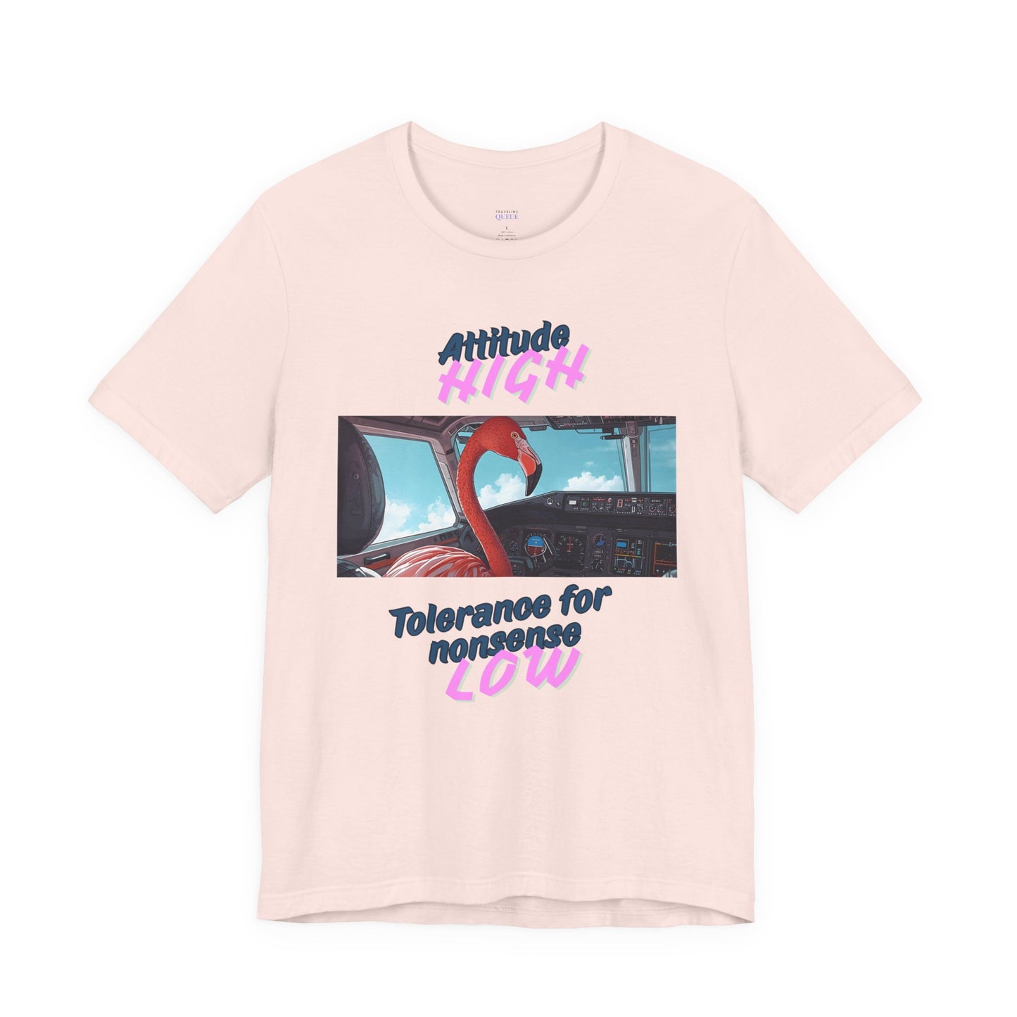Attitude High, Tolerance for Nonsense Low T-Shirt