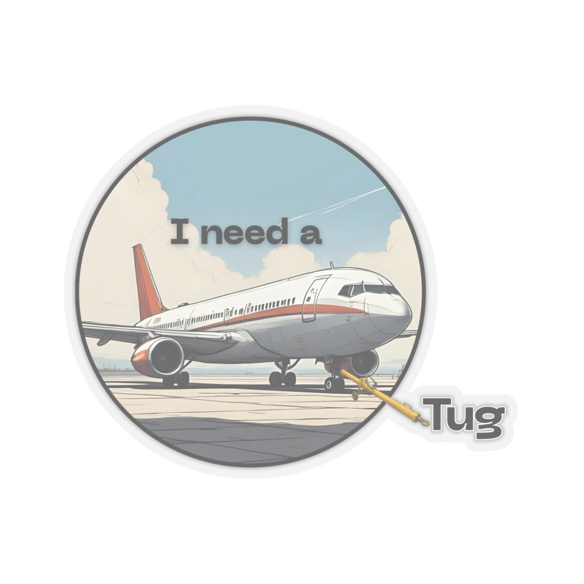 I need a tug Sticker