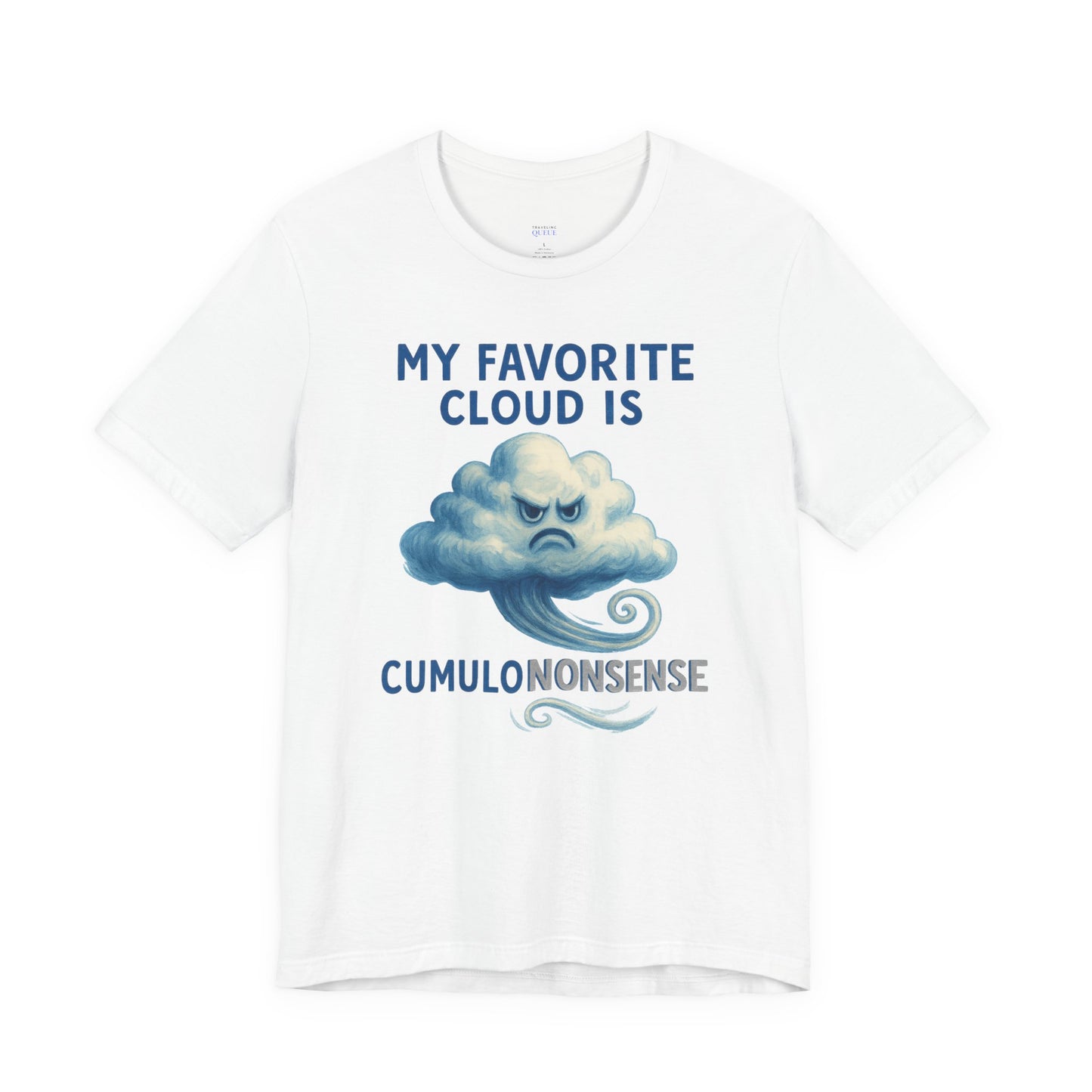 My Favorite Cloud is Cumulononsense T-Shirt