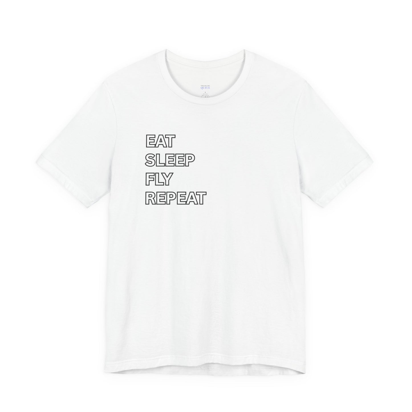 EAT SLEEP FLY REPEAT T-Shirt