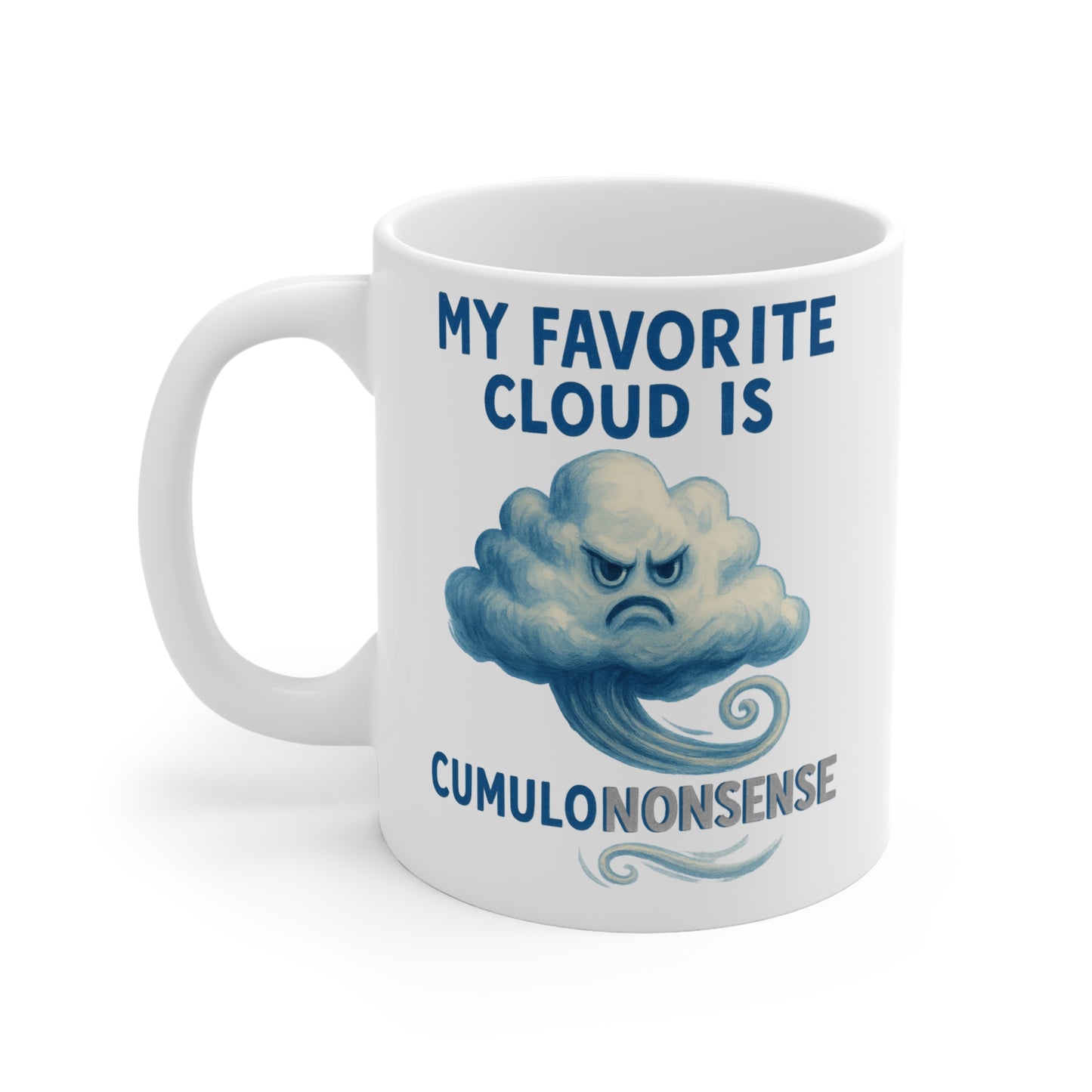 My Favorite Cloud is Cumulononsense Mug