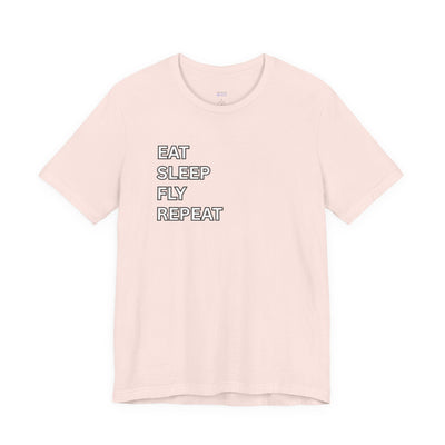 EAT SLEEP FLY REPEAT T-Shirt