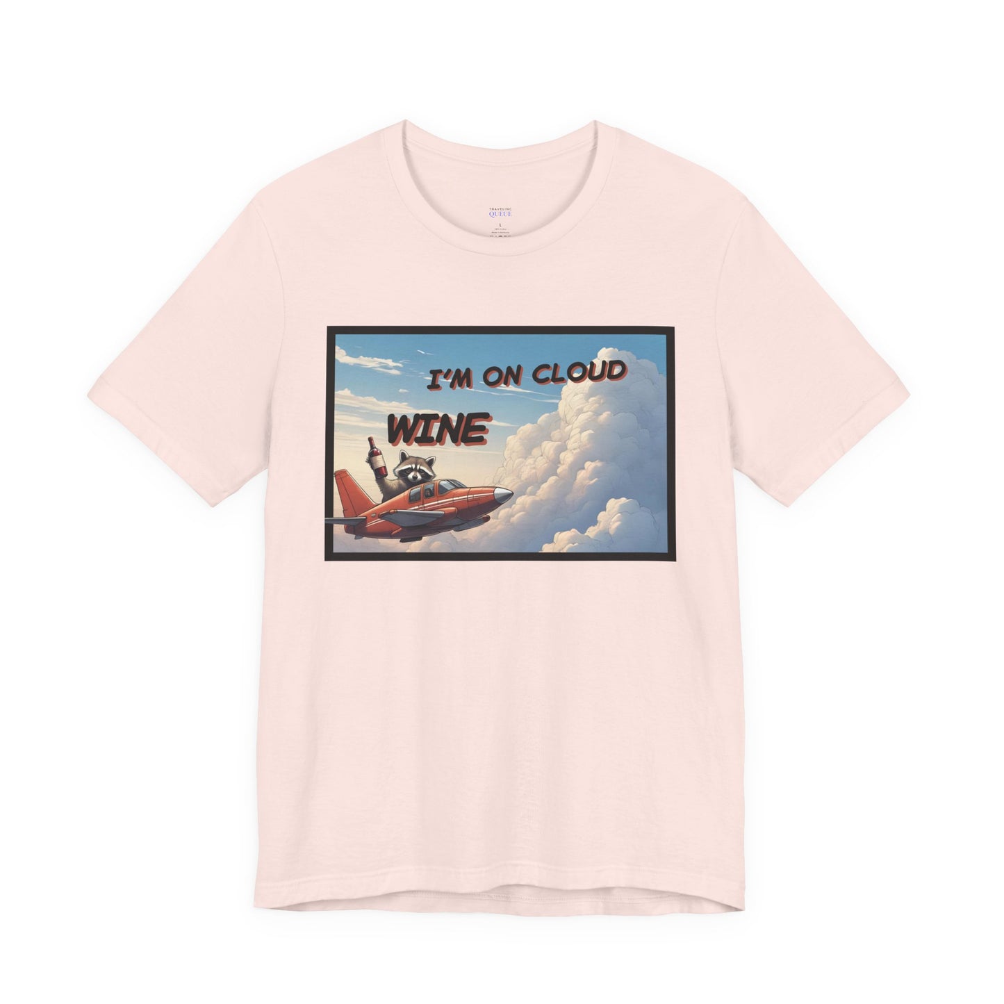 I'm on Cloud Wine T-Shirt