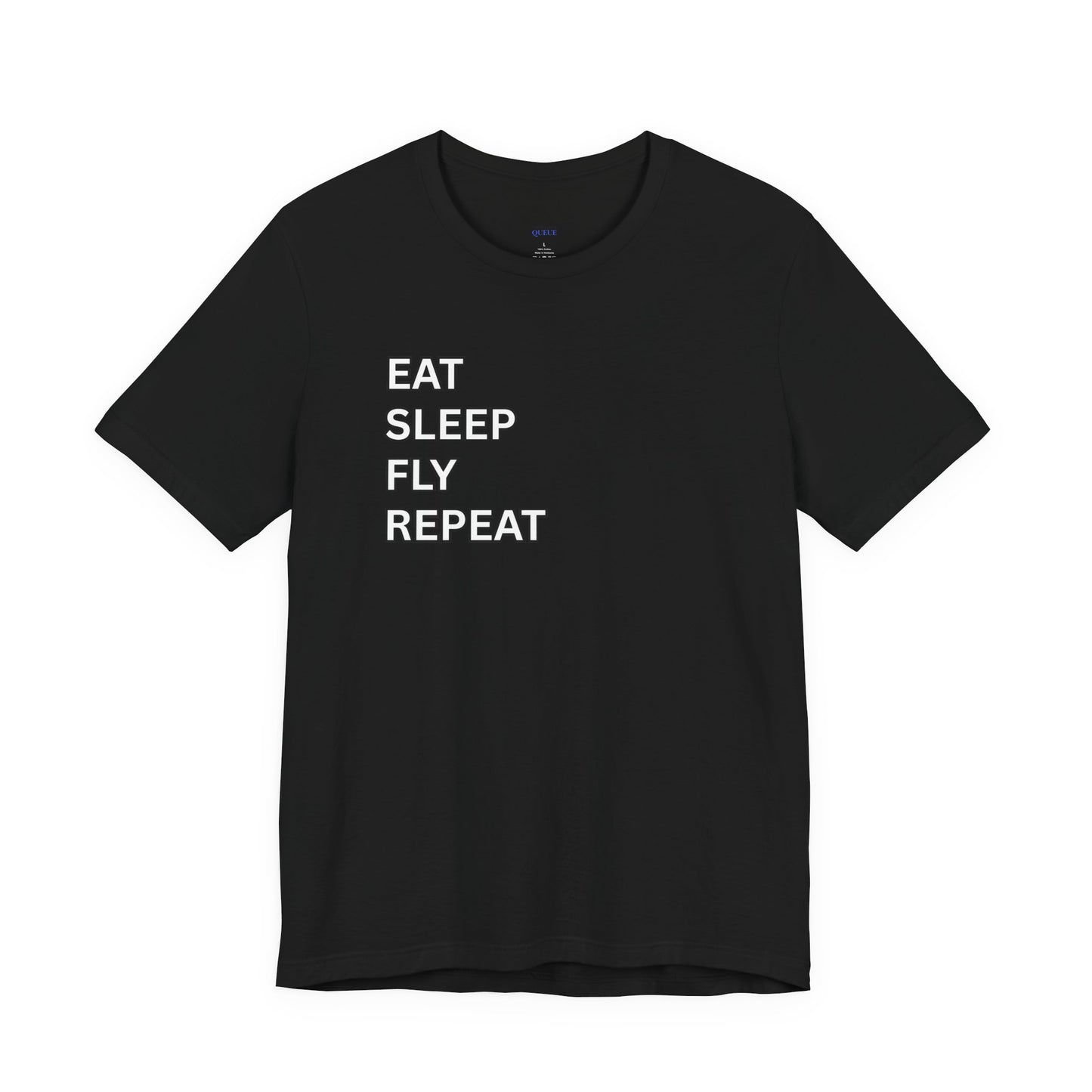 EAT SLEEP FLY REPEAT T-Shirt