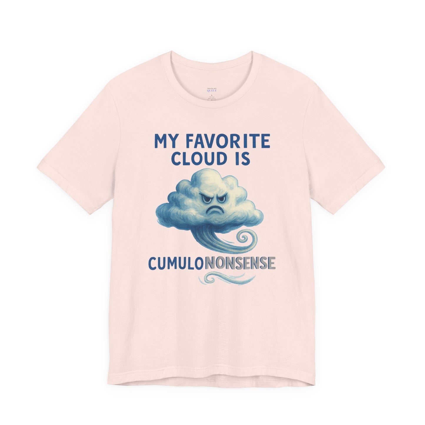 My Favorite Cloud is Cumulononsense T-Shirt