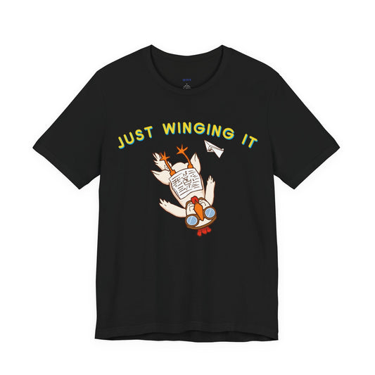 Just Winging It T-Shirt