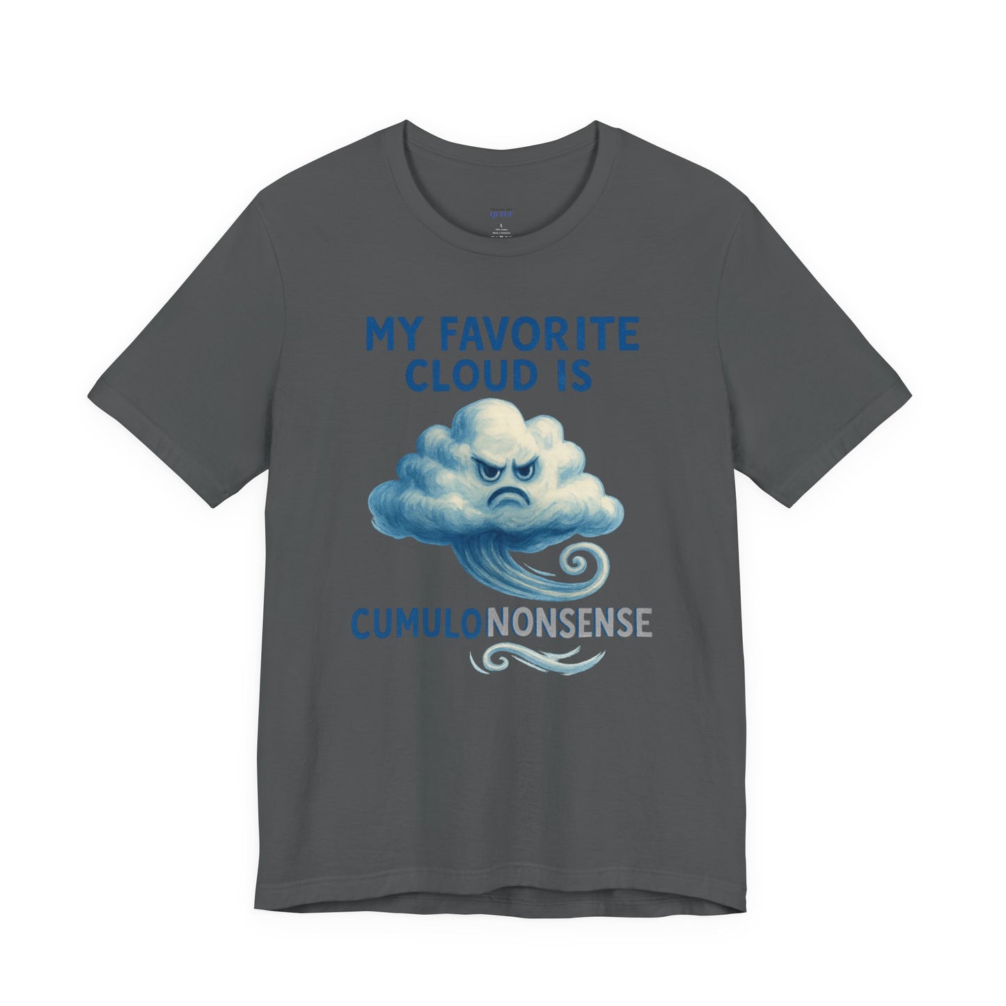 My Favorite Cloud is Cumulononsense T-Shirt