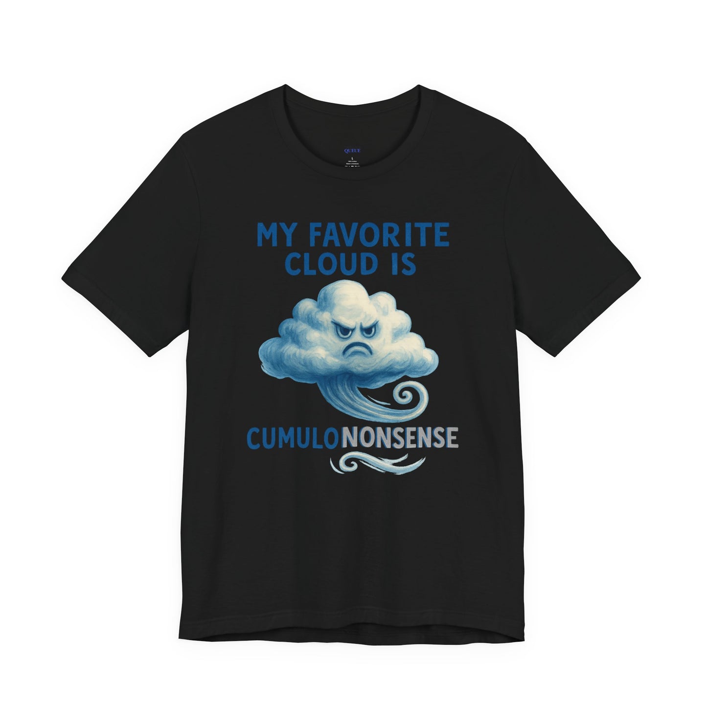 My Favorite Cloud is Cumulononsense T-Shirt