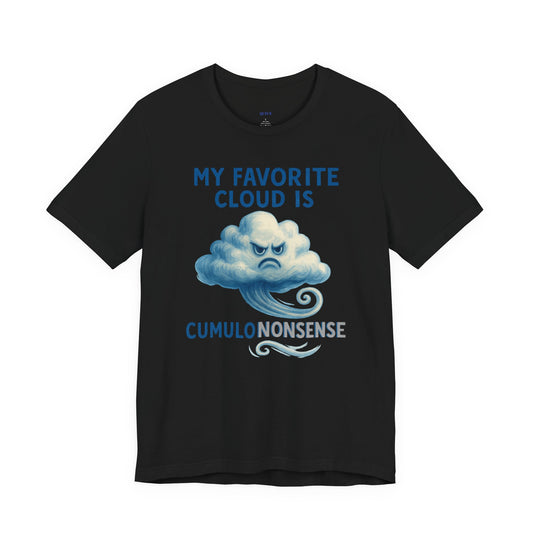 My Favorite Cloud is Cumulononsense T-Shirt
