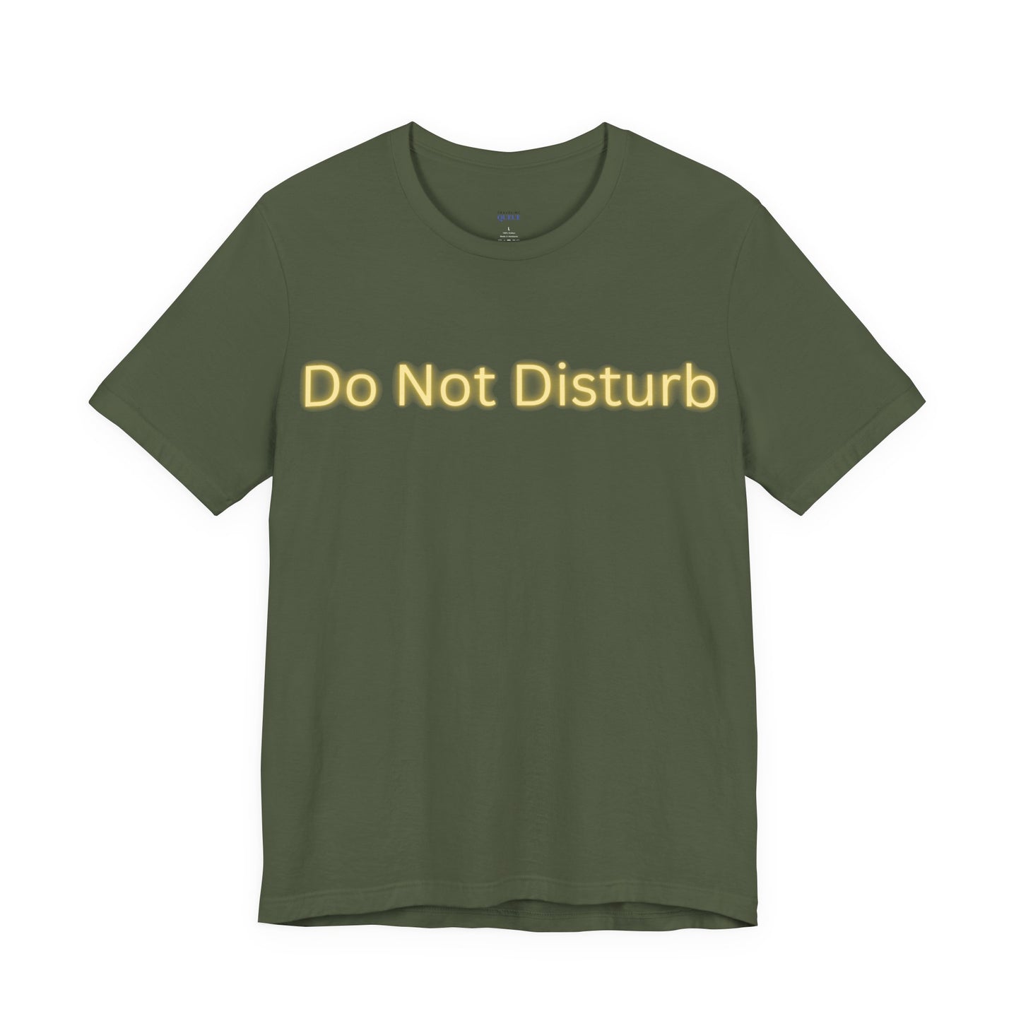 Do Not Disturb T-Shirt