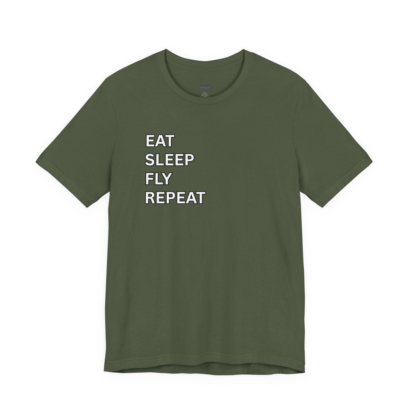 EAT SLEEP FLY REPEAT T-Shirt
